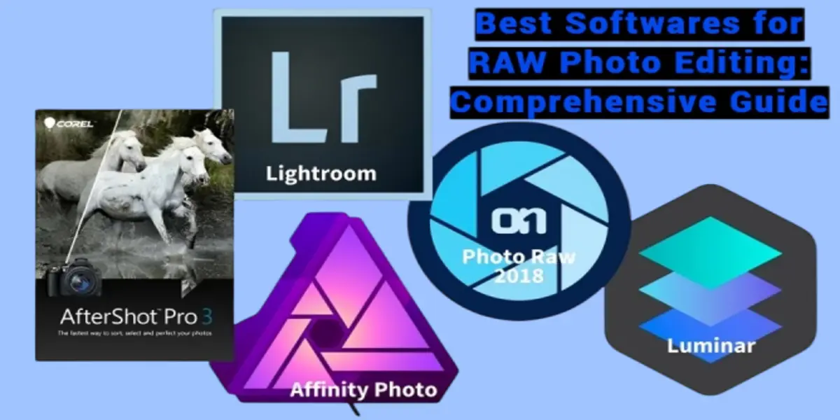 Best Softwares for RAW Photo Editing: Comprehensive Guide